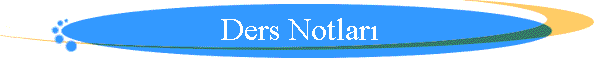Ders Notlar�