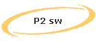 P2 sw